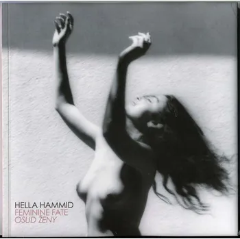 Umění Hella Hammid Feminine Fate Osud ženy
