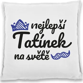 Dekorativní polštářek Polštář pro tatínka Nejlepší tatínek na světě, Barva Bílá, Velikost 40×40 cm, Canvas Bavlněný polštář Bezvatriko.cz 0758