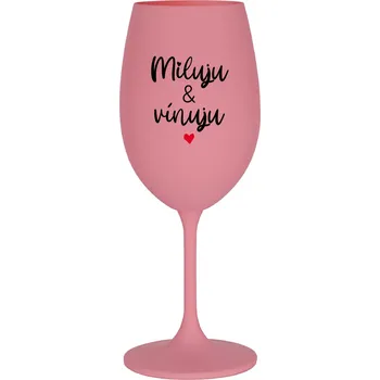 Sklenice MILUJU & VÍNUJU - růžová sklenice na víno 350 ml