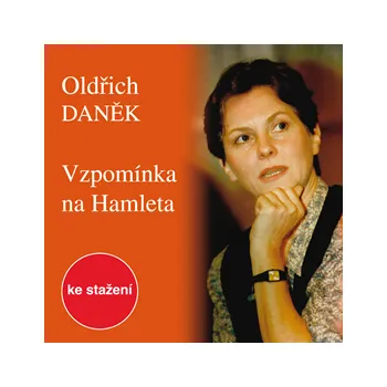 Oldřich Daněk: Vzpomínka na Hamleta MP3 download