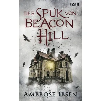 Der Spuk von Beacon Hill - Ibsen, Ambrose