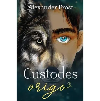 Custodes: Origo - Frost, Alexander