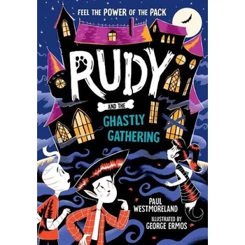 Kniha Rudy and the Ghastly Gathering - Westmoreland, Paul