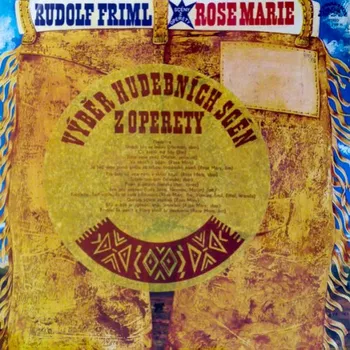 Česká hudba Rudolf Friml – Rose Marie - Scény Z Operety 1977 NM, VYPRANÁ Vinyl (LP)