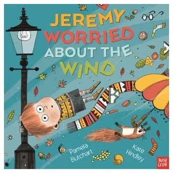 Pohádka Jeremy Worried About the Wind - Butchart, Pamela [EN] (2020, Brožovaná, Nosy Crow Ltd)