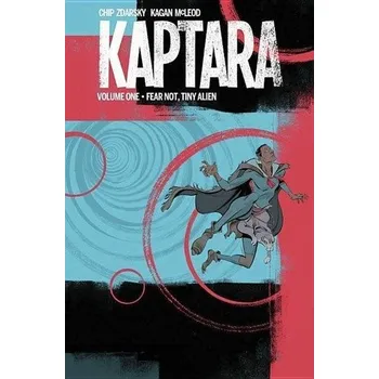 Kniha Kaptara Volume 1: Fear Not, Tiny Alien - Zdarsky, Chip