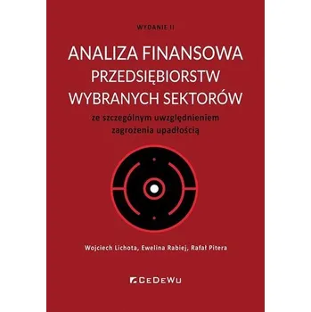 Analiza finansowa przedsiębiorstw wybranych... - Lichota Wojciech, Rabiej Ewelina, Pitera Rafał