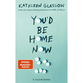 You'd Be Home Now - Glasgow, Kathleen [DE] (2024, Brožovaná, FISCHER Sauerländer)