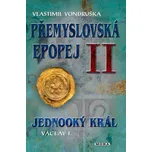 Přemyslovská epopej II.: Jednooký král…
