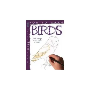 How To Draw Birds - Bergin, Mark