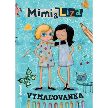 Mimi & Líza Vymaľovanka - Katarína Kerekesová, Katarína Moláková, Boris Šíma, Šimon Matrka