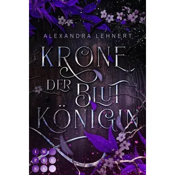 Krone der Blutkönigin (Royal Legacy 2) - Lehnert, Alexandra