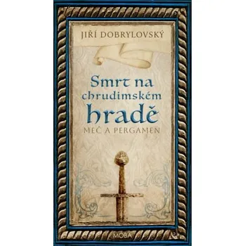 Smrt na chrudimském hradě - Jiří Dobrylovský