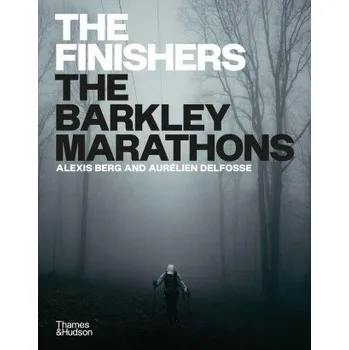 Populárně naučná literatura pro dospělé Finishers: The Barkley Marathons – ALEXIS BERG (EN)