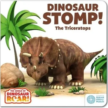 Příroda World of Dinosaur Roar!: Dinosaur Stomp! The Triceratops: Book 4 - Curtis, Peter a Willis, Jeanne