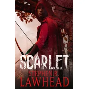 Scarlet - Stephen R. Lawhead