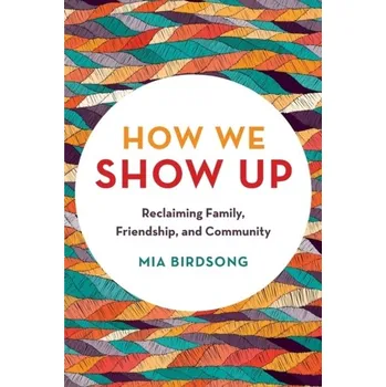 How We Show Up - Birdsong, Mia