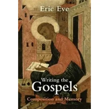 Writing the Gospels - Stevens, Eric