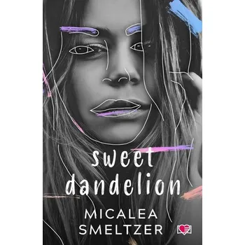 Sweet Dandelion - Smeltzer, Micalea [PL] (2024, Soft, Wydawnictwo Kobiece)