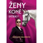 Ženy, koně, intriky - Eliza Jane…
