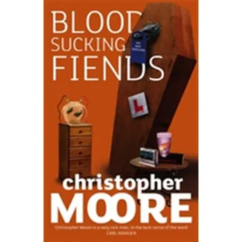 Bloodsucking Fiends - Christopher Moore