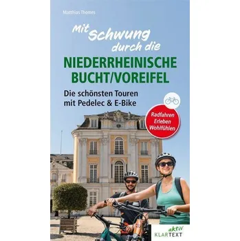 Cestování Mit Schwung durch die Niederrheinische Bucht - Thomes, Matthias