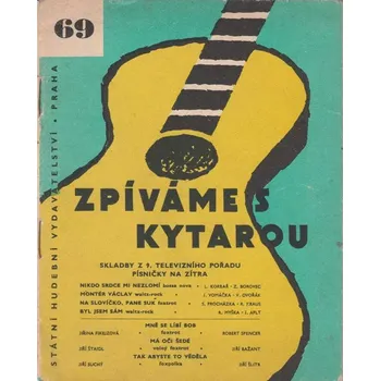 Zpíváme s kytarou 69 - Skladby z 9. televizního pořadu Písničky na zitra