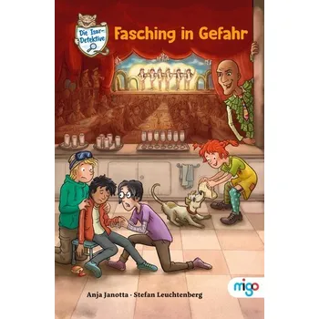 Die Isar-Detektive 4. Fasching in Gefahr - Janotta, Anja