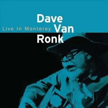 Zahraniční hudba CD Dave Van Ronk: Live In Monterey 2017