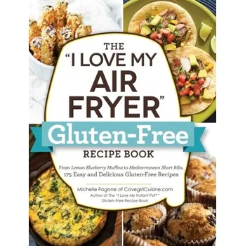 Kniha The "I Love My Air Fryer" Gluten-Free Recipe Book - Fagone, Michelle