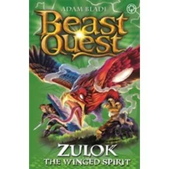 Beast Quest: Zulok the Winged Spirit - Adam Blade