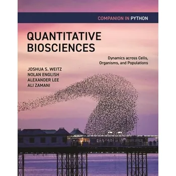 Technika Quantitative Biosciences Companion in Python - Weitz, Joshua S.; Dominguez-Mirazo, Marian