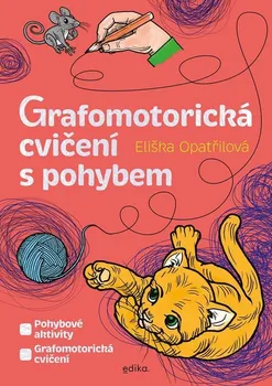 Předškolní výuka Grafomotorická cvičení s pohybem - Eliška Opatřilová (2023, brožovaná)