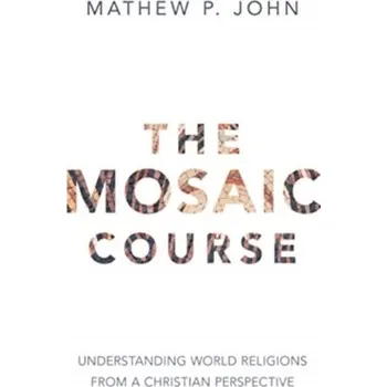 Kniha The Mosaic Course - John, Mathew (O.P. Jindal Global University, India)