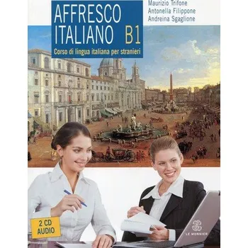 Affresco Italiano B1 Podręcznik + 2CD - Trifone Maurizio, Filippone Antonella, Sgaglione Andreina