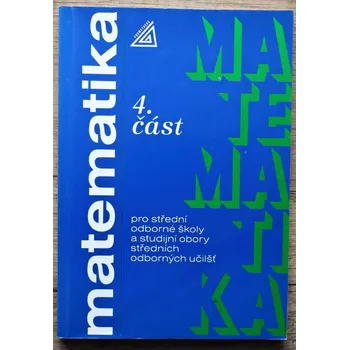 Matematika 4.část - Petr Hebák, Oldřich Petránek, Emil Calda