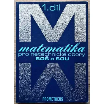 Matematika pro netechnické obory SOŠ a SOU. 1. díl - Emil Calda