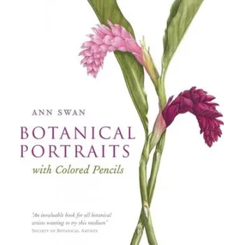Umění Botanical Portraits With Colored Pencils – Ann Swan (EN)
