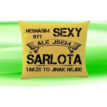 Dekorativní polštářek Polštář se jménem ŠARLOTA Béžový (polštářek nesnáším být sexy ale jsem ???)