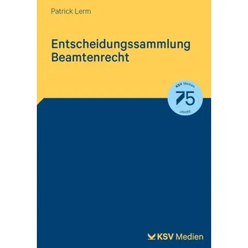 Entscheidungssammlung Beamtenrecht - Lerm, Patrick