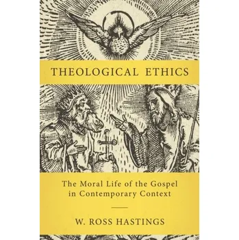 Theological Ethics - Hastings, Ross