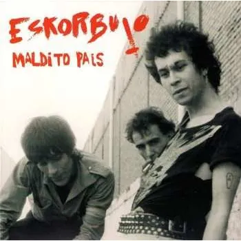 Zahraniční hudba LP Eskorbuto: Maldito Pais 2010