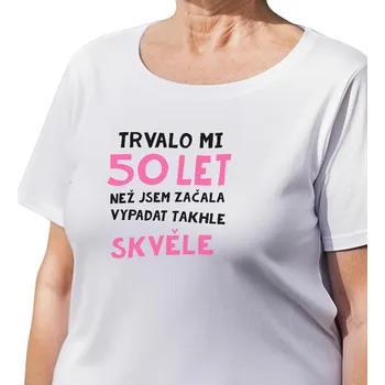 Dámské tričko Dámské triko bílé - Trvalo mi 50 let XL
