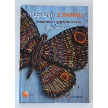 Pletení z papíru - Monika Králíková (2011, brožovaná)