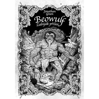 Beowulf: Zabiják příšer (gamebook) - Jonathan Green