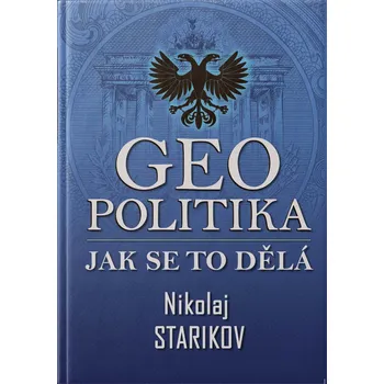 GEOPOLITIKA. Jak se to dělá?