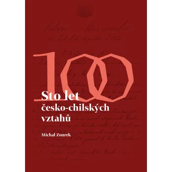 Sto let česko-chilských vztahů - Michal Zourek