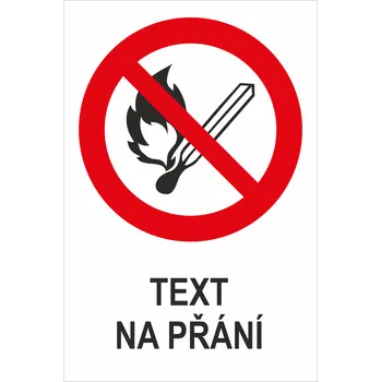 Zákaz otevřeného ohně - Váš text samolepící PVC fólie 400 x 300 mm