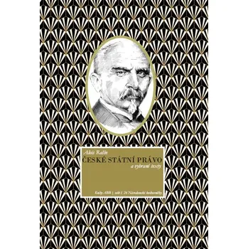 ALOIS RAŠÍN: ČESKÉ STÁTNÍ PRÁVO A VYBRANÉ TEXTY