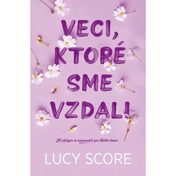 Veci, ktoré sme vzdali (3. diel) - Lucy Score